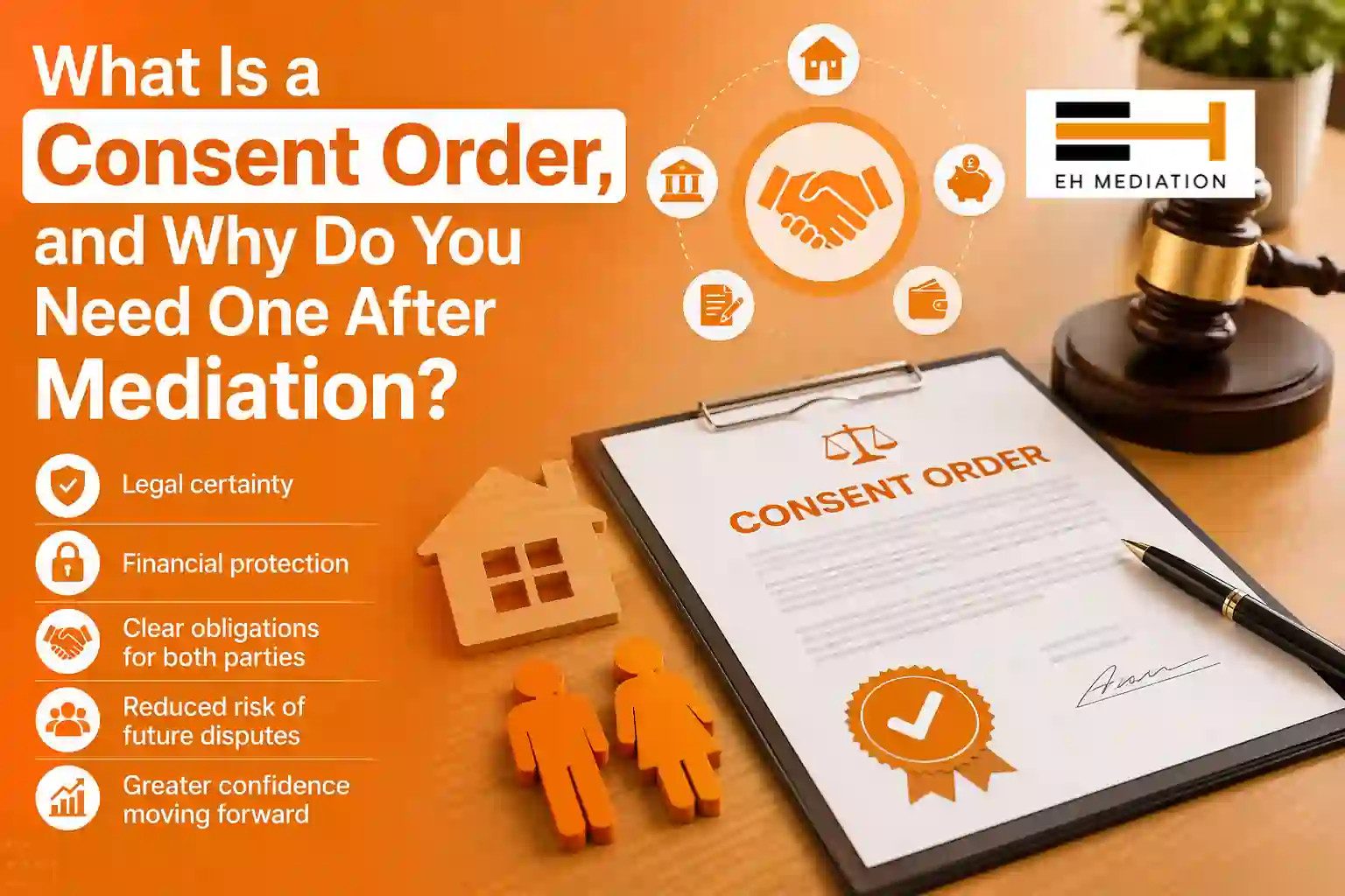 What Is a Consent Order, and Why Do You Need One After Mediation Birtley?